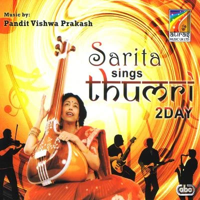 Sarita Sarita Sings Thumri 2Day