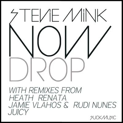 Stevie Mink Now Drop