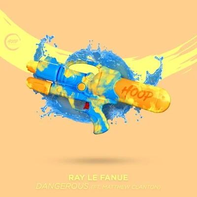 Hoop Records/Ray Le Fanue Dangerous