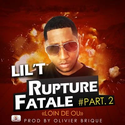 Lilt Loin de ou (Rupture fatale, pt. 2)