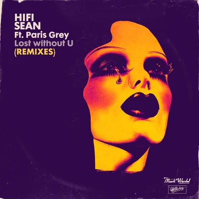 Hifi Sean/Paris Grey Lost without U (Remixes)