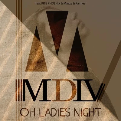 Palmez/MDLV/Kris Phoenix/Maaze Oh Ladies Night