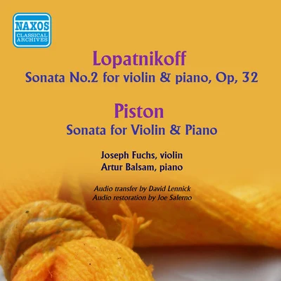 Joseph Fuchs LOPATNIKOFF, N.: Violin Sonata No. 2PISTON, W.: Violin Sonata (Fuchs, Balsam)