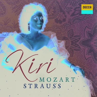 Dame Kiri Te Kanawa Kiri te Kanawa Sings Mozart & Strauss