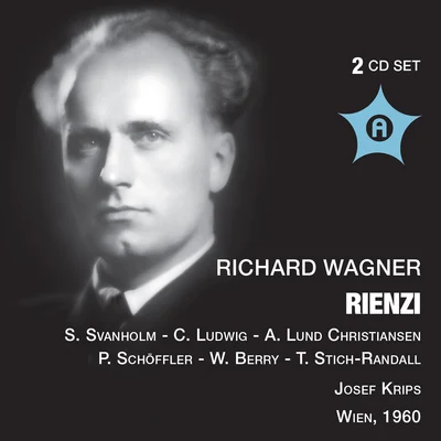 Josef Krips WAGNER, R: Rienzi [Opera] (Svanholm, Christiansen, Nilsson, Schöffler, Greindl, Vienna Singverein, North German Radio Symphony, Krips) (1960)