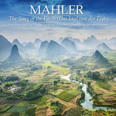 Chicago Symphony Orchestra/Fritz Reiner/Richard Lewis Mahler: The Song of the Earth (Das Lied von der Erde)