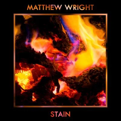 Matthew Wright Stain