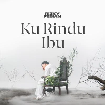 Rizky Febian Ku Rindu Ibu