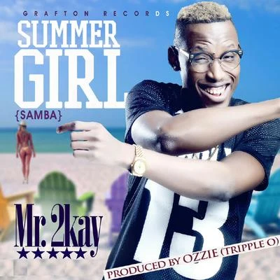 Mr 2Kay Summer Girl (Samba)