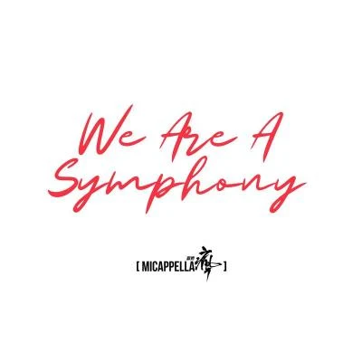 MICappella We Are A Symphony