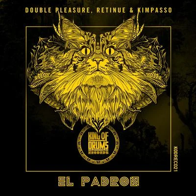 Kimpasso/Double Pleasure/Retinue El Padron