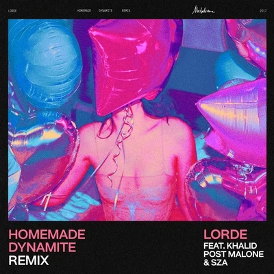 Khalid/Post Malone/Lorde/SZA Homemade Dynamite (Remix)