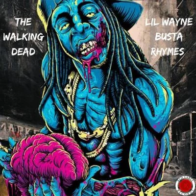 Lil Wayne/D. Lynch/Lauren Torres/Busta Rhymes/Kane Kirby TWD