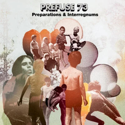 Prefuse 73 Preparations Interregnums