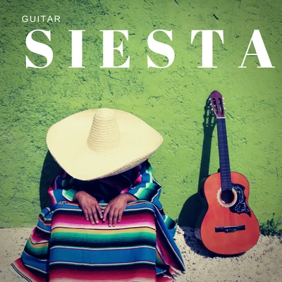 Relaxing Acoustic Guitar/Guitar Instrumentals Guitar Siesta