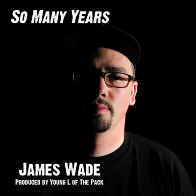 James Wade So Many Years (Remix) - Single