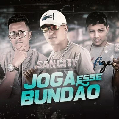 MC DN/Sancity/MC Zaquin Joga Esse Bundão