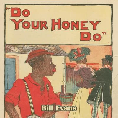 Bill Evans Do Your Honey Do