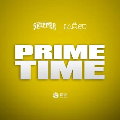 Iamsu!/Skipper Primetime (feat. Iamsu!)