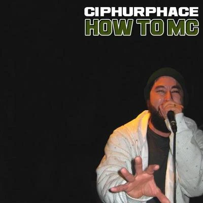 Ciphurphace How To MC - Single