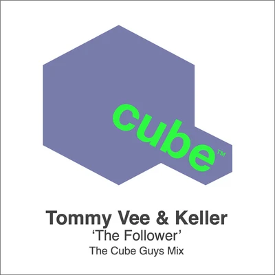 Tommy Vee/Keller The Follower (The Cube Guys Mix)