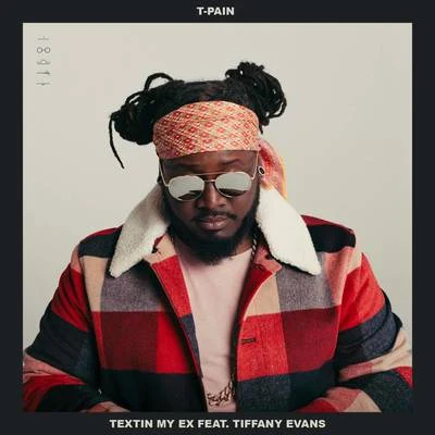 T-Pain/Tiffany Evans Textin My Ex