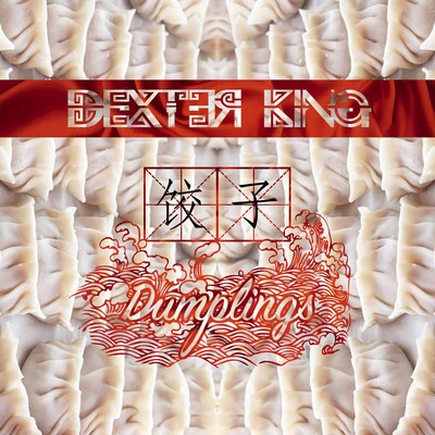 DEXTER KING Dumplings 餃子 [Mixtape #2]