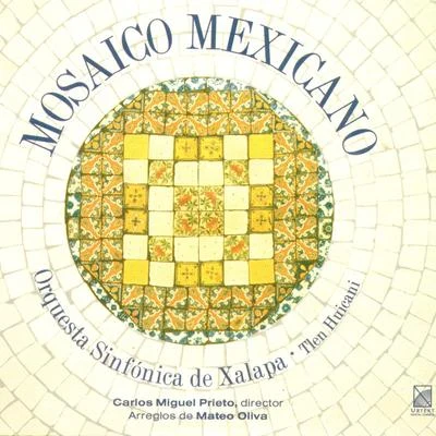 Orquesta Sinfonica de Xalapa Mosaico Mexicano (Carlos Miguel Prieto - Director)