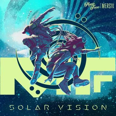 Manic Focus/Mersiv Solar Vision