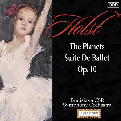 Adrian Leaper/Bratislava CSR Symphony Orchestra Holst: The Planets - Suite De Ballet, Op. 10