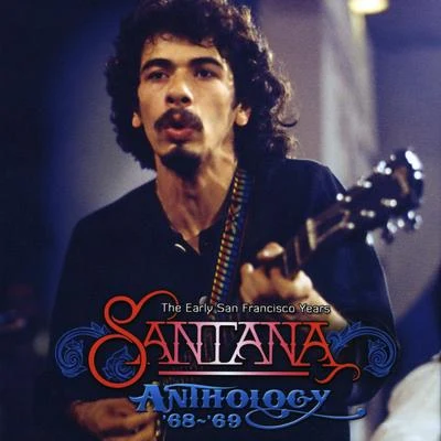 Santana The Anthology 68-69 - The Early San Francisco Years