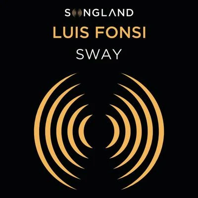 Luis Fonsi Sway (From Songland)