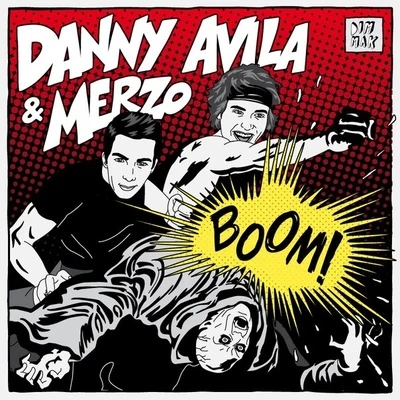 Danny Avila/Merzo BOOM!