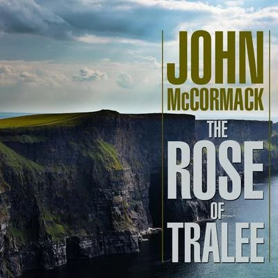 John McCormack The Rose Of Tralee