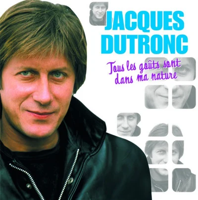 Jacques Dutronc Tous Les Goûts Sont Dans Ma Nature