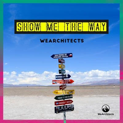 We Architects Show Me the Way