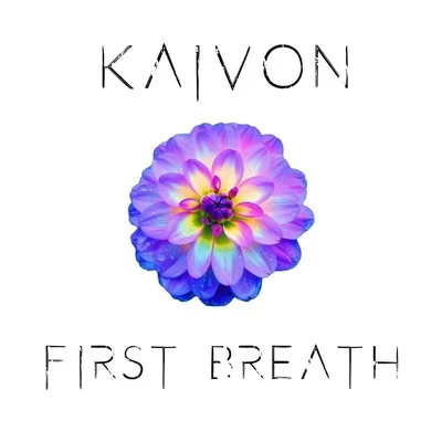 Kaivon First Breath