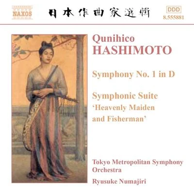 Tokyo Metropolitan Symphony Orchestra HASHIMOTO: Symphony No. 1Symphonic Suite