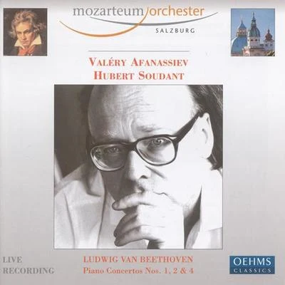 Valery Afanassiev BEETHOVEN, L. van.: Piano Concertos Nos. 1, 2, 4 (Afanassiev, Salzburg Mozarteum Orchestra, Soudant)