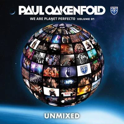 Paul Oakenfold We Are Planet Perfecto Volume 01 (Unmixed)