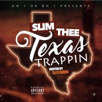 Slim Thee Texas Trappin