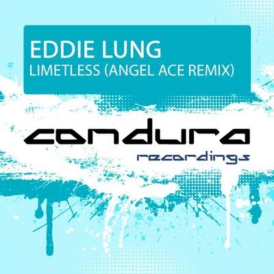 Eddie Lung Limitless (Angel Ace Remix)