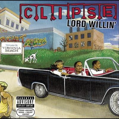 Clipse Lord Willin'