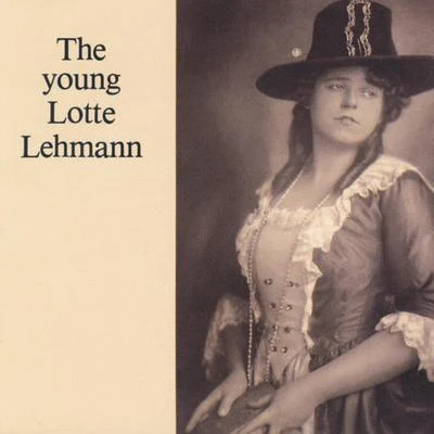 Lotte Lehmann The young Lotte Lehmann