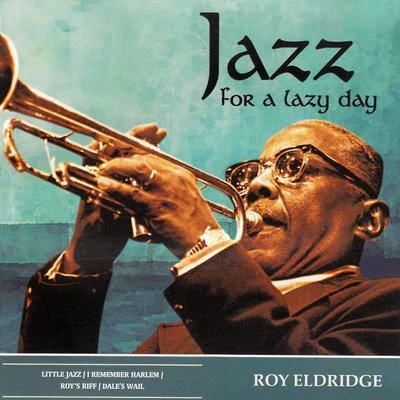 Roy Eldridge Jazz for a Lazy Day