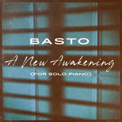 Basto A New Awakening (For Solo Piano)