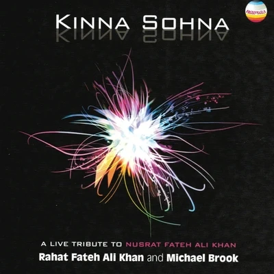 Rahat Fateh Ali Khan/Michael Brook Kinna Sohna