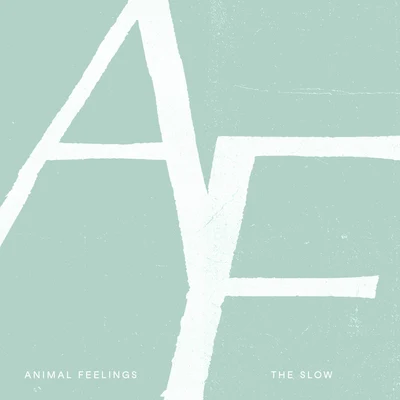 Animal Feelings The Slow