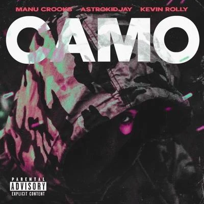 Astrokidjay/Kevin Rolly/Manu Crooks Camo