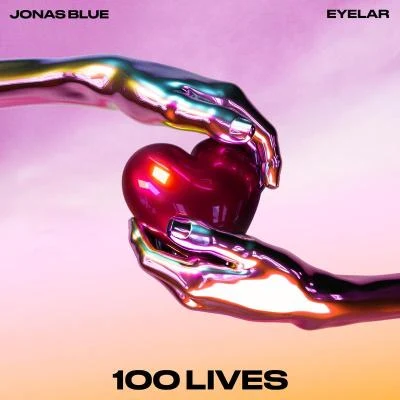 Eyelar/Jonas Blue 100 Lives